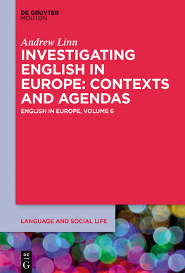 Andrew Linn English in Europe: Volume 6 Investigating English in Europe: Contexts and Agendas