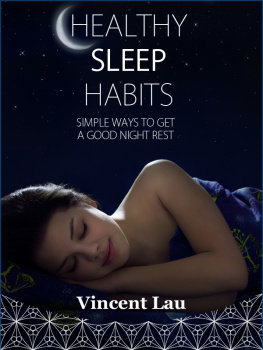 Vincent Lau - Healthy sleep habits: Simple ways to get a good night sleep