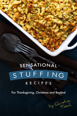 Christina Tosch Sensational Stuffing Recipes: For Thanksgiving, Christmas and Beyond