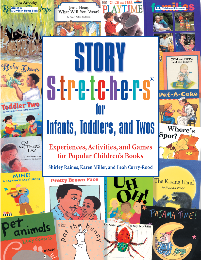 Story S-t-r-e-t-c-h-e-r-sr for Infants Toddlers and Twos Experiences Activities and Games for Popular Childrens Books - image 1