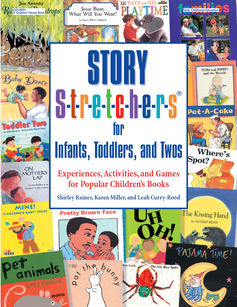 Story S-t-r-e-t-c-h-e-r-sr for Infants Toddlers and Twos Experiences Activities and Games for Popular Childrens Books - image 2