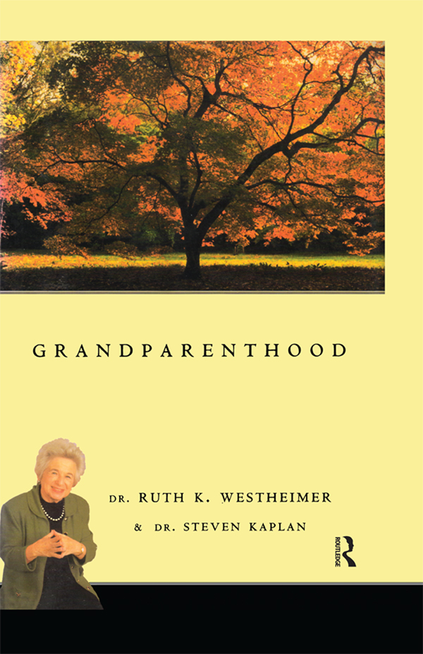 Grandparenthood Other Books by Dr Ruth K Westheimer The Art of Arousal All - photo 1