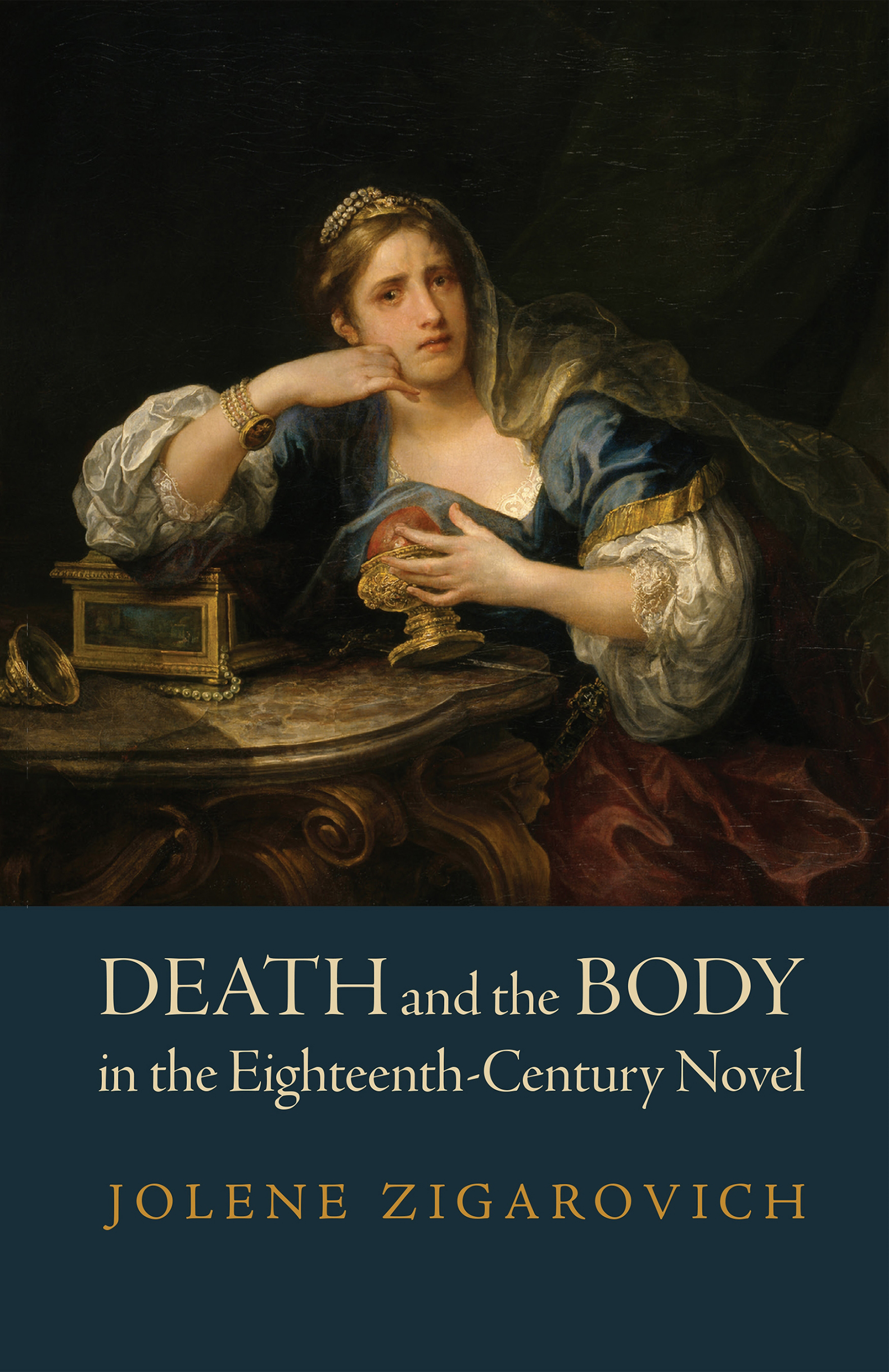 Death and the Body in the Eighteenth-Century Novel Jolene Zigarovich PENN - photo 1