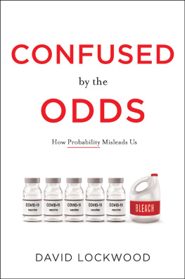 David Lockwood - Confused by the Odds: How Probability Misleads Us