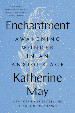 Katherine May Enchantment: Awakening Wonder in an Anxious Age