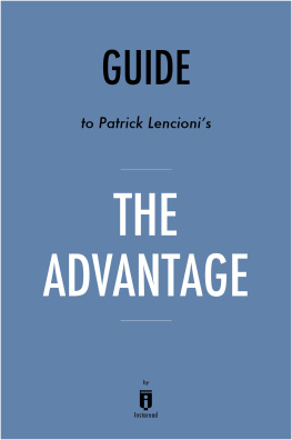 Instaread - The Advantage: Why Organizational Health Trumps Everything Else in Business by Patrick Lencioni