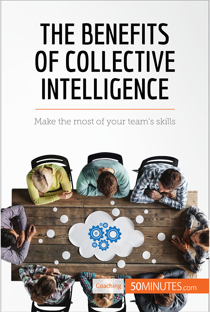 How to use collective intelligence to your advantage Issue - photo 1