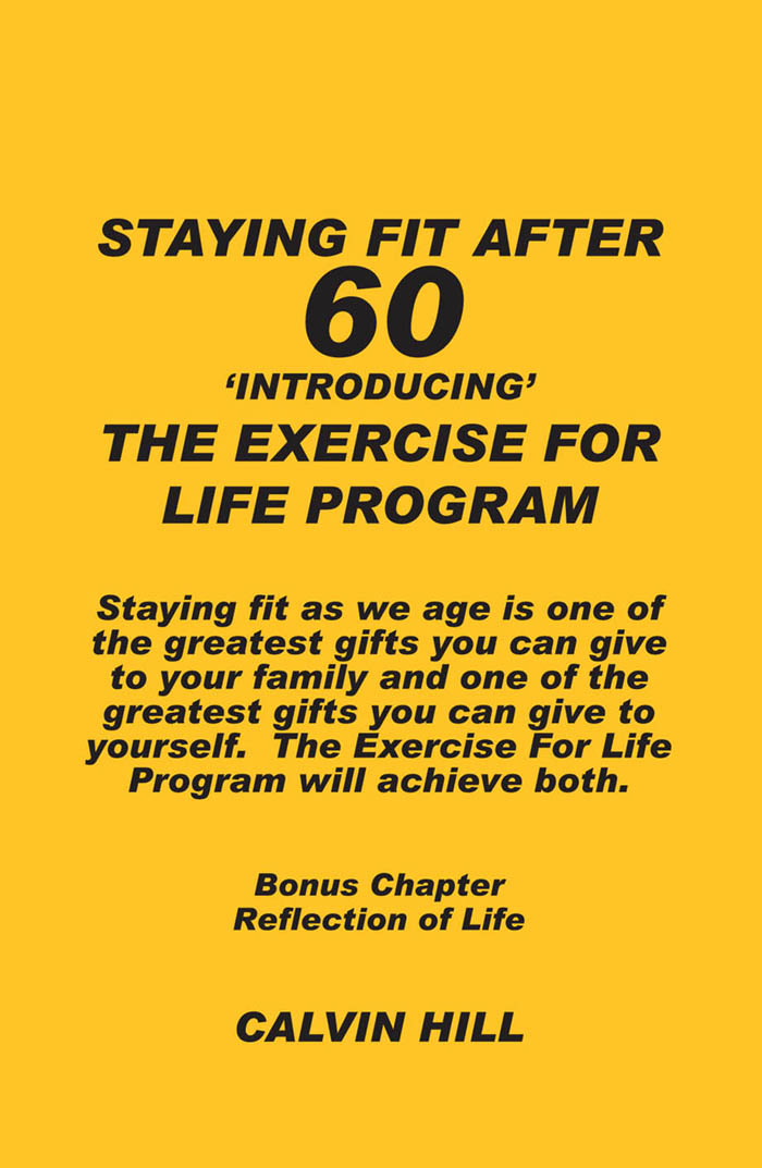 STAYING FIT AFTER 60 INTRODUCING THE EXERCISE FOR LIFE PROGRAM Exercise for - photo 1