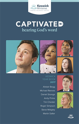 Alister Begg - Keswick Year Book 2017: Captivated: Hearing Gods Word