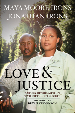 Maya Moore Irons - Love and Justice: A Story of Triumph on Two Different Courts