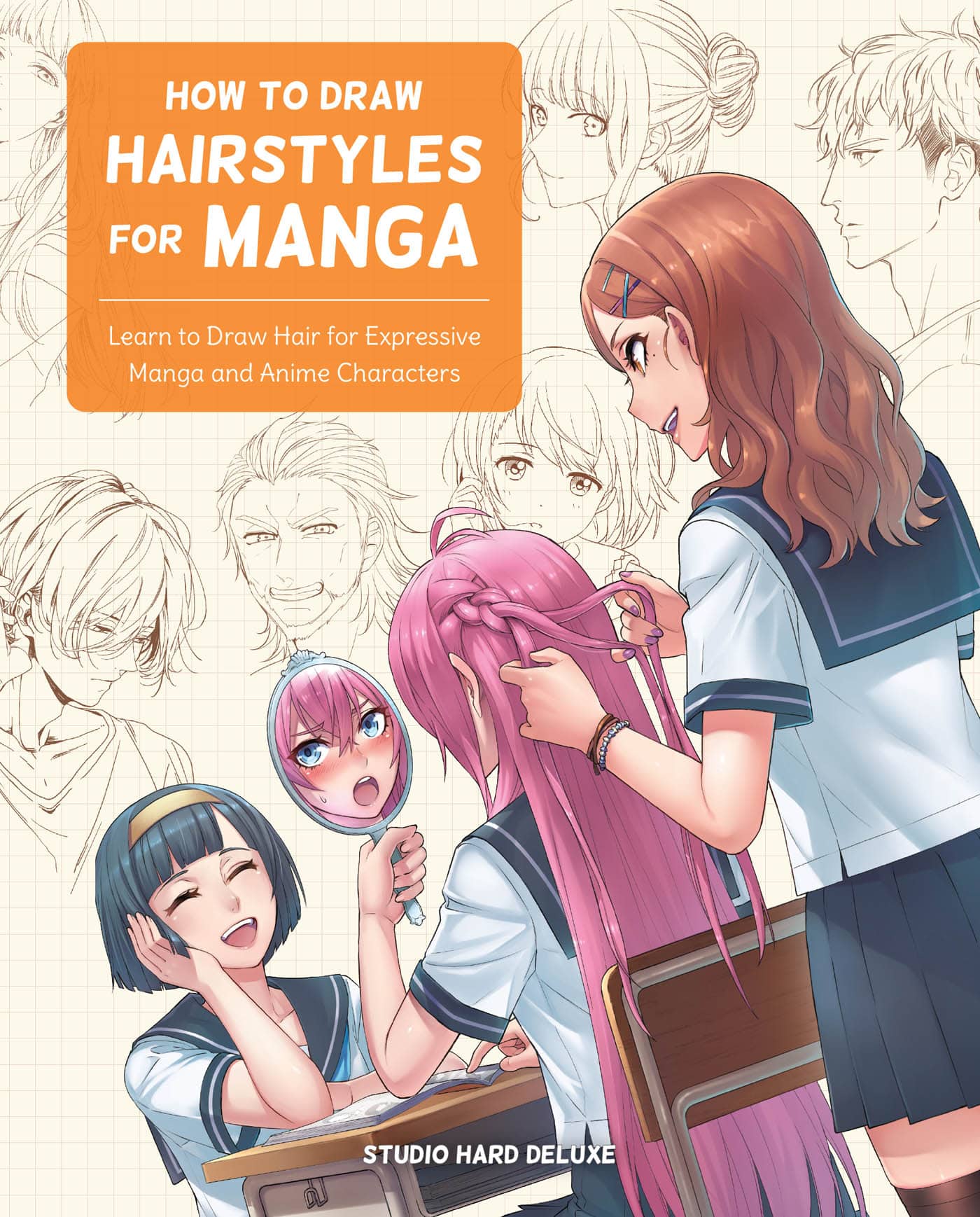 HOW TO DRAW HAIRSTYLES FOR MANGA Learn to Draw Hair for Expressive Manga and - photo 1