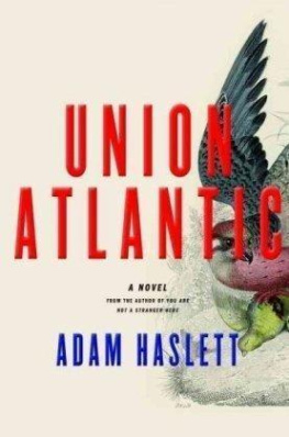 Adam Haslett - Union Atlantic