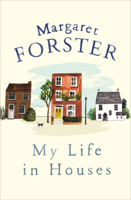 Margaret Forster - My Life in Houses