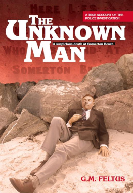 G.M. Feltus - The Unknown Man: A Suspicious Death at Somerton Beach