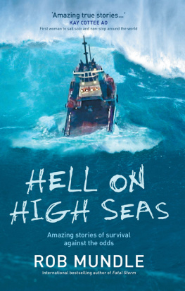 Rob Mundle Hell on High Seas: Amazing Stories of Survival Against the Odds