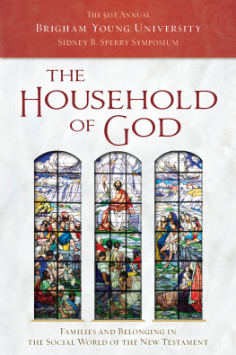 Sperry Symposium - The Household of God: Families and Belonging in the Social World of the New Testament (2022 Sperry Symposium)