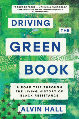 Alvin Hall - Driving the Green Book: A Road Trip Through the Living History of Black Resistance