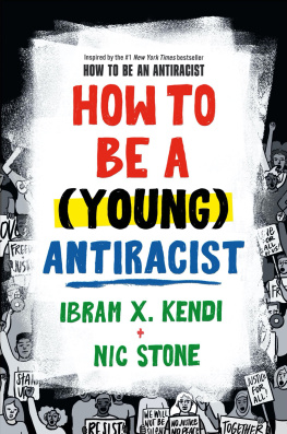 Ibram X. Kendi - How to Be a (Young) Antiracist