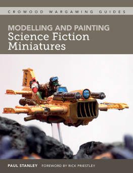 Paul Stanley - Modelling and Painting Science Fiction Miniatures