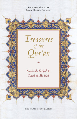 Abdur Rashid Siddiqui Treasures of the Quran: Surah al-Fatihah to Surah al-Maidah