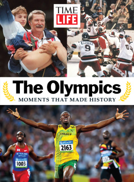 The Editors of TIME-LIFE - The Olympics: Moments That Changed History