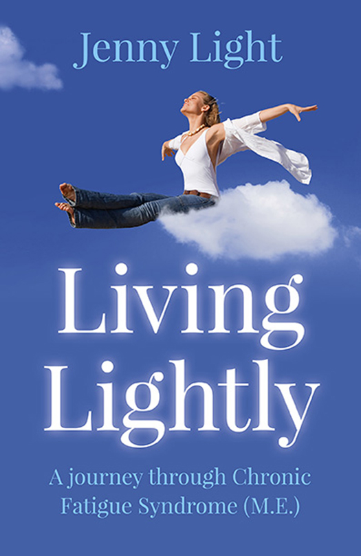 WHAT PEOPLE ARE SAYING ABOUT LIVING LIGHTLY A JOURNEY THROUGH CHRONIC FATIGUE - photo 1