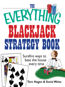Tom Hagen - The Everything Blackjack Strategy Book: Surefire Ways To Beat The House Every Time