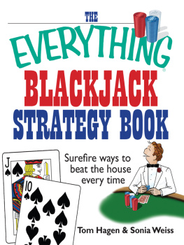 Tom Hagen The Everything Blackjack Strategy Book: Surefire Ways To Beat The House Every Time