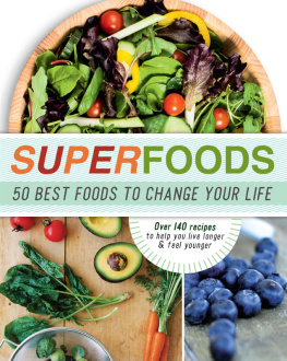 Love Food Editors - Superfoods: 50 Best Foods to Change Your Life
