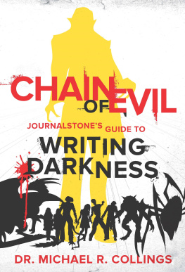 Dr. Michael R. Collings Chain of Evil: The JournalStone Guide to Writing Darkness