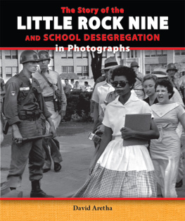 David Aretha - The Story of the Little Rock Nine and School Desegregation in Photographs