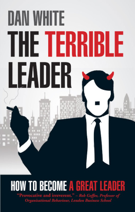 Dan White - The Terrible Leader