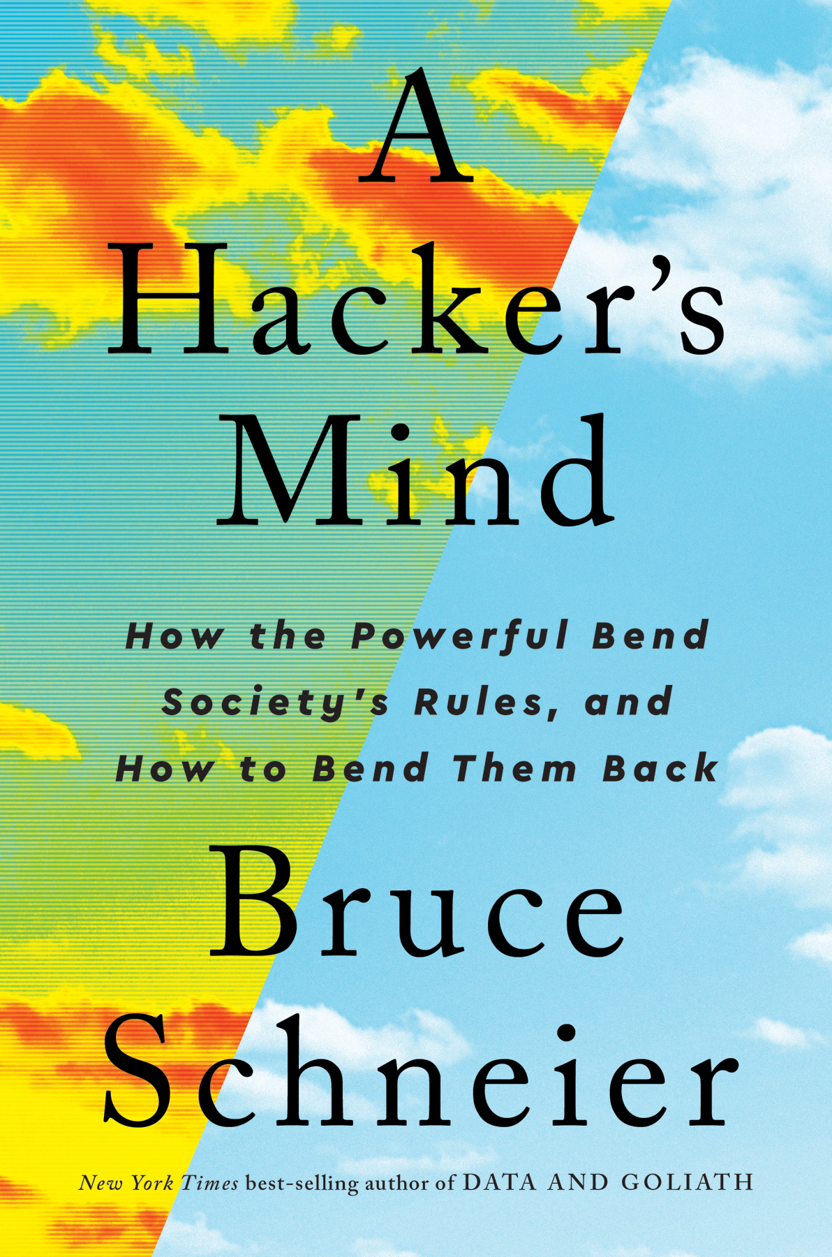 A HACKERS MIND HOW THE POWERFUL BEND SOCIETYS RULES AND HOW TO BEND THEM - photo 1