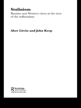 Alter Litvin Stalinism: Russian and Western Views at the Turn of the Millenium