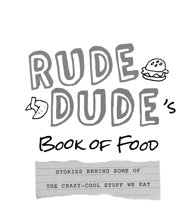 By Rude Dude Tim J Myers Illustrated by Jess Smart Smiley With love to my - photo 3