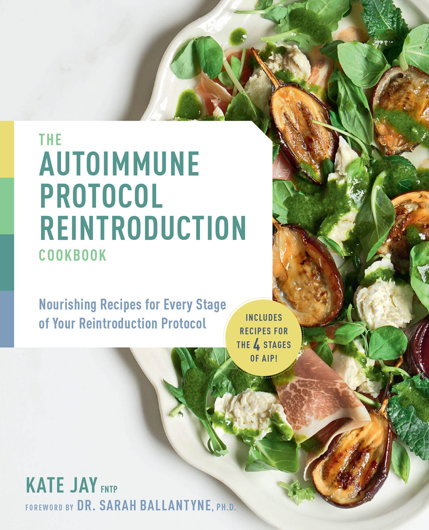 THE AUTOIMMUNE PROTOCOL REINTRODUCTION COOKBOOK Nourishing Recipes for Every - photo 1