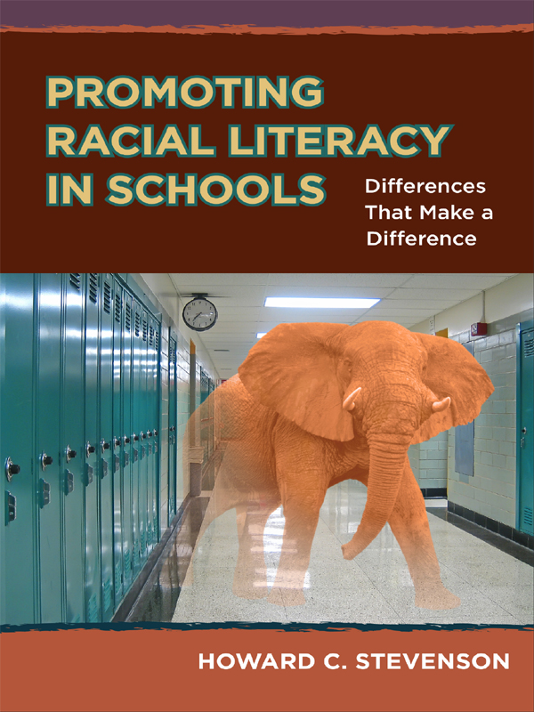 Promoting Racial Literacy in Schools Differences That Make a Difference - photo 1