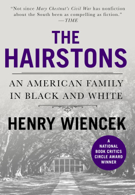 Henry Wiencek - The Hairstons: An American Family in Black and White