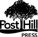 Post Hill Press New York Nashville posthillpresscom Published in the United - photo 2