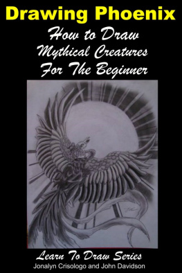 Jonalyn Crisologo - Drawing Phoenix: How to Draw Mystical Creatures For the Beginner