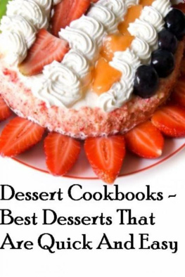 Jamie Mathis - Dessert Cookbooks: Best Desserts That Are Quick And Easy