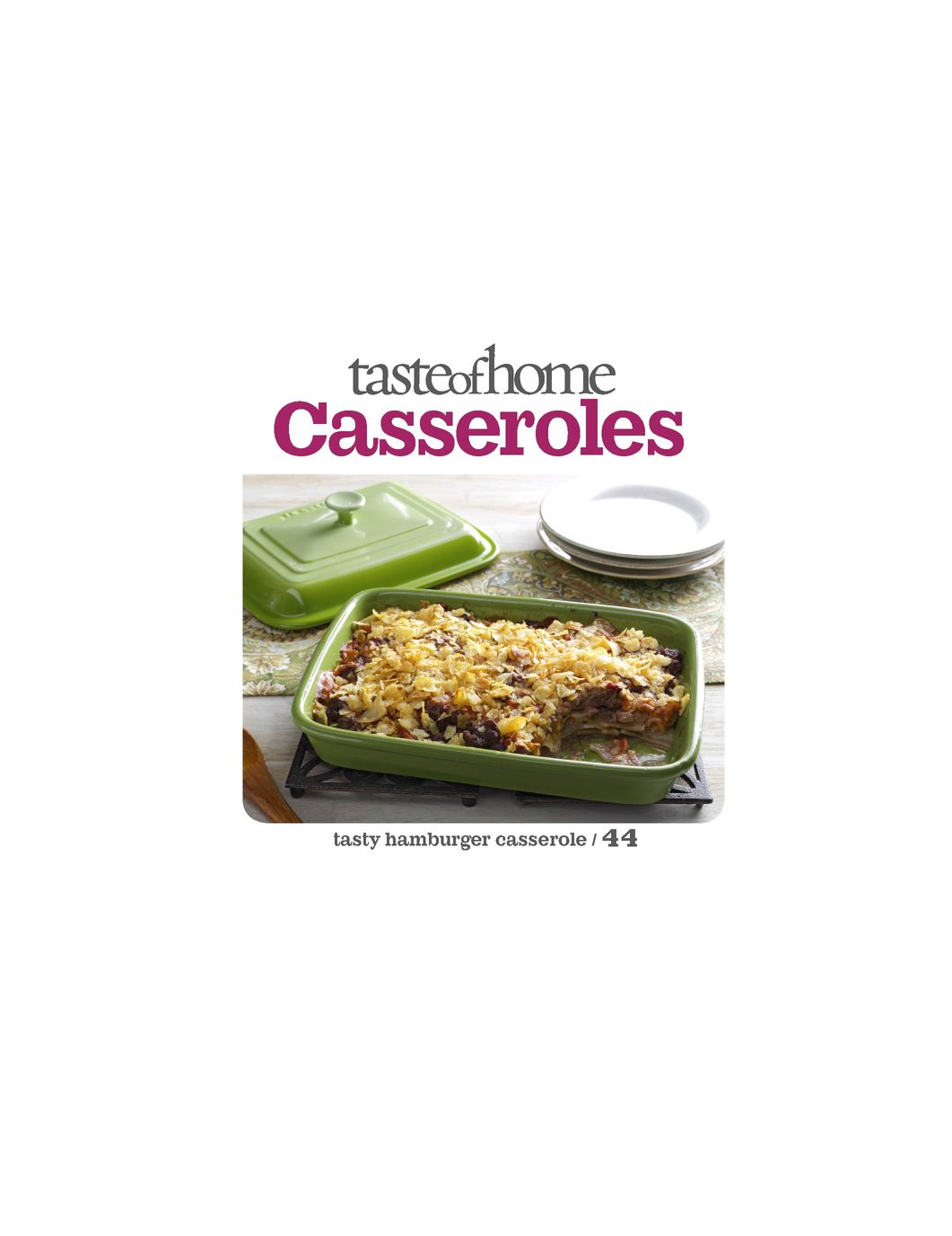 Table of Contents hearty comforting one-dish bakes Casserole hot - photo 2