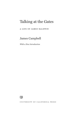 James Campbell - Talking at the Gates: A Life of James Baldwin