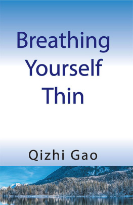 Qizhi Gao - Breathing Yourself Thin