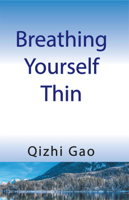 Qizhi Gao Breathing Yourself Thin