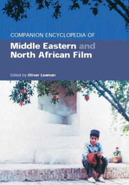 Oliver Leaman (editor) - Companion Encyclopedia of Middle Eastern and North African Film