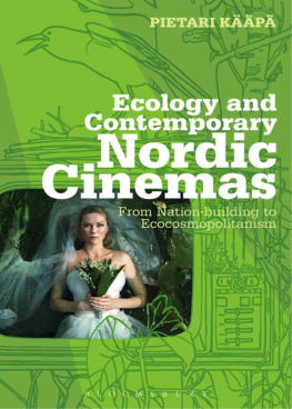 Pietari Kääpä - Ecology and Contemporary Nordic Cinemas: From Nation-building to Ecocosmopolitanism