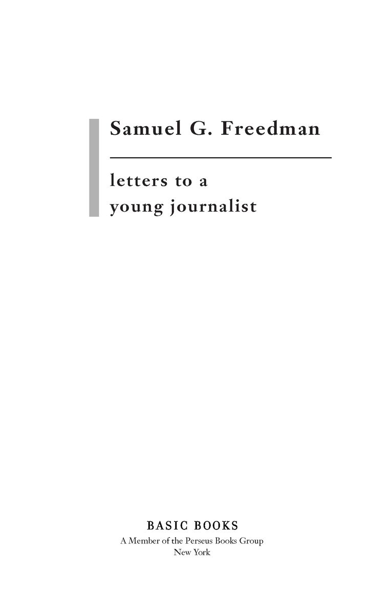 Table of Contents Praise for Samuel J Freedmans Letters to a Young - photo 2