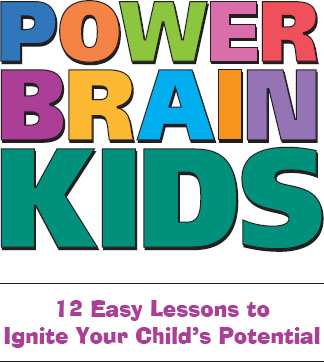 Power Brain Kids 12 Easy Lessons to Ignite Your Childs Potential - image 3