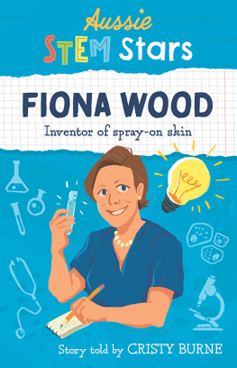 Cristy Burne Aussie STEM Stars: Fiona Wood: Inventor of spray-on skin